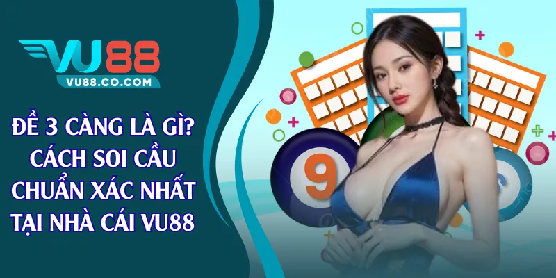 đề 3 càng