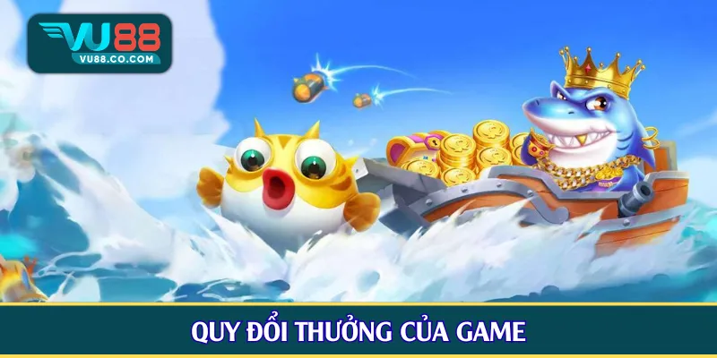 Quy đổi thưởng của game