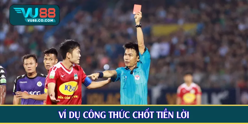 Ví dụ công thức chốt tiền lời